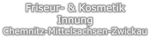 Friseur- & Kosmetik Innung Chemnitz-Mittelsachsen-Zwickau